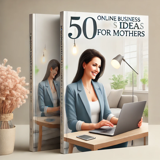 The Ultimate Mompreneur Guide: 50 Profitable Online Business Ideas for Moms